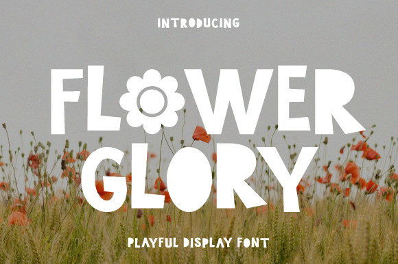 Flower Glory: A Display Font for Cheerful, Memorable Designs
