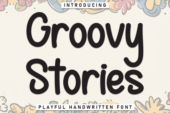 Groovy Stories: The Handwritten Font That Radiates Whimsy
