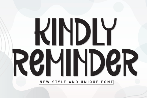 Kindly Reminder: A Handcrafted Font with Genuine Heart
