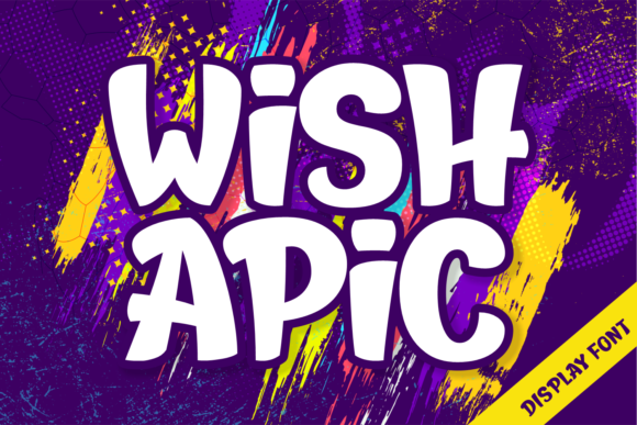 Wish Apic: Your New Favorite Playful Display Typeface